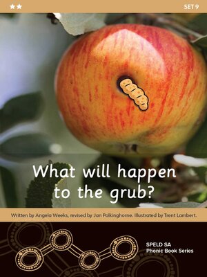 cover image of What Will Happen to the Grub?